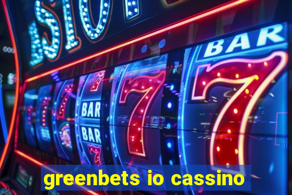 greenbets io cassino